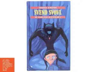 Svend Svovl - de samlede historier. Bind 1 af Henrik Einspor (Bog)