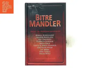 Bitre mandler : krimi- og spændingshistorier af Mikkel Birkegaard (Bog)