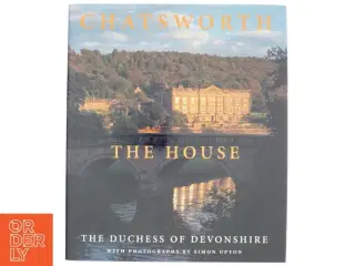 Chatsworth: The House af Dowager Duchess of Devonshire (Bog)