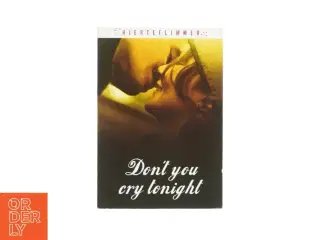 Don&#39;t you cry tonight (bog)