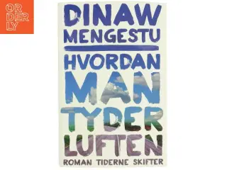 Hvordan man tyder luften af Dinaw Mengestu (Bog)