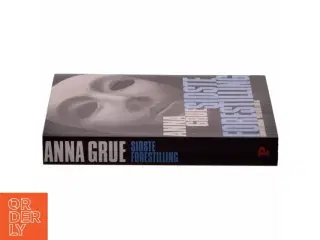 Sidste Forestilling af Anna Grue (Bog) fra Politikens Forlag