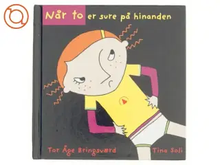 Når to er sure på hinanden - af Tor Åge Bringsværd og Tina Sali (Bog)