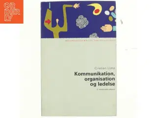 Kommunikation, organisation og ledelse af Cristian Lima (Bog)