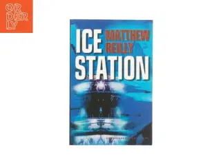 Ice station af Matthew Reilly (bog)