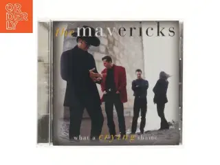 The Mavericks CD - What a Crying Shame fra The Mavericks