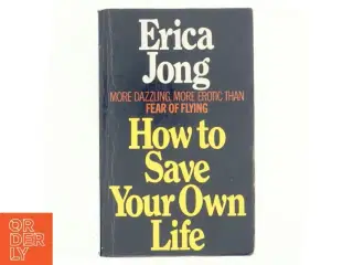 How to save your own life af Erica Jong (Bog)