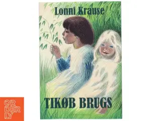 Tikøb Brugs af Lonni Krause (Bog)