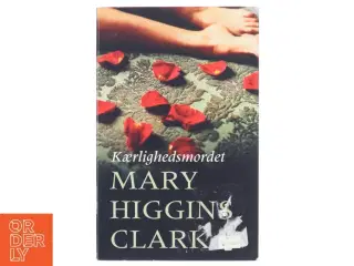 Kærlighedsmordet af Mary Higgins Clark (Bog)