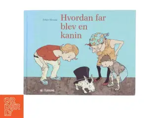Hvordan far blev en kanin af Peter Menne (Bog)