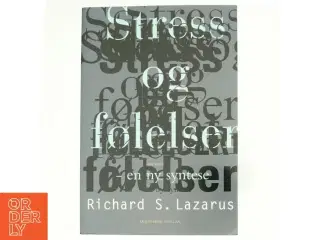 Stress og følelser - en ny syntese af Richard S. Lazarus (Bog)