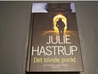 Det blinde punkt, Julie Hastrup