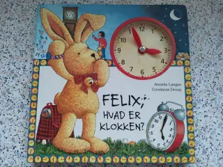 Felix, Hvad er klokken? 