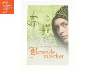 Brændemærket af Catharina Ingelman-Sundberg (Bog)