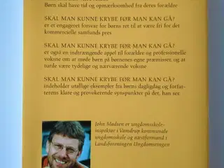 Skal man kunne krybe før man kan gå? - et forsvar 