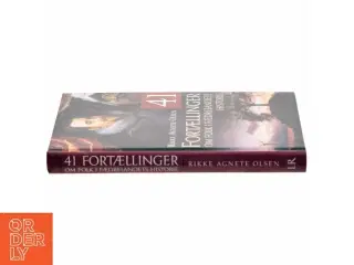 41 fortællinger om folk i fædrelandets historie af Rikke Agnete Olsen (f. 1939) (Bog)