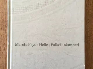 Merete Pryds Helle: "Folkets skønhed"