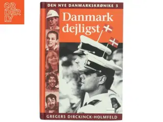 Den nye Danmarkskrønike - bind 3, Danmark dejligst af Gregers Dirckinck-Holmfeld (Bog)