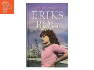 Eriks bog : roman af Lars Sund (Bog)