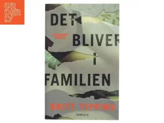 Det bliver i familien : spændingsroman af Britt Tippins (f. 1971) (Bog)