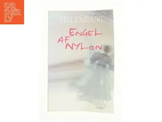 Engel af nylon af Helene Uri (Bog)
