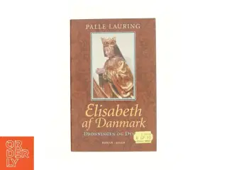 Elisabeth af Danmark : dronningen og Dyveke af Palle Lauring (Bog)