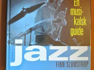 jazz - en musikalsk guide, af finn slumstrup