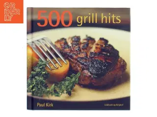 500 grill-hits af Paul Kirk (Bog)