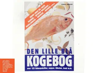 Den lille blå kogebog : over 125 fiskeopskrifter, supper, tilbehør, brød m.m. af Henrik Jakobsen (f. 1949-07-04) (Bog)