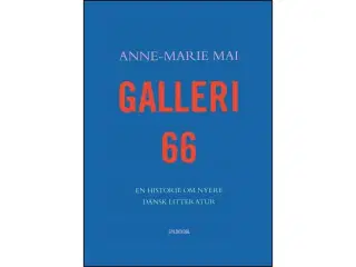 Galleri 66 - en historie om nyere dansk Litteratur