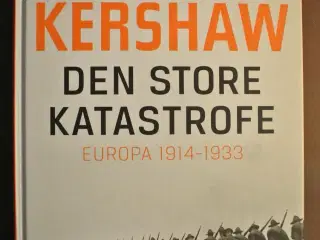 den store katastrofe - europa 1914-1933, af ian ke