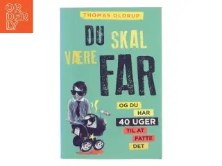 Du skal være far af Thomas Oldrup (Bog)