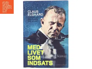 Med livet som indsats af Claus Elgaard (Bog)