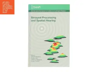 Binaural Processing and Spatial Hearing af Jrg M. Buchholz (Bog)