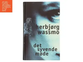 Det syvende møde af Herbjørg Wassmo (Bog)