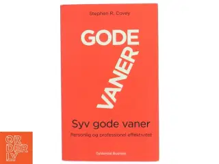 Syv gode vaner af Stephen R. Covey fra Gyldendal