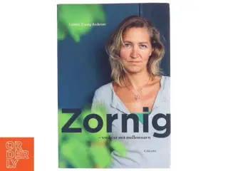 Zornig - vrede er mit mellemnavn af Lisbeth Zornig Andersen (f. 1968) (Bog)