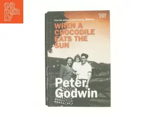 When a Crocodile Eats the Sun : a Memoir by Peter Godwin af Godwin-peter (Bog)