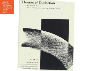 Theories of distinction : redescribing the descriptions of modernity af Niklas Luhmann (Bog)