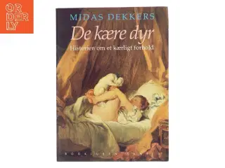 De kære dyr af Midas Dekkers (Bog)