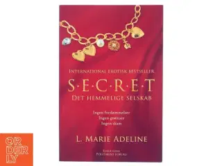 S.E.C.R.E.T. : det hemmelige selskab. Bind 1 af L. Marie Adeline (Bog)