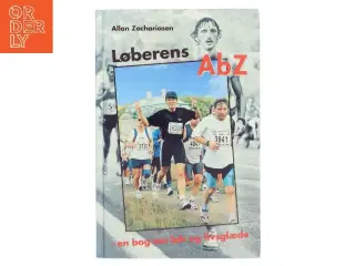 Løberens AbZ : en bog om løb og livsglæde af Allan Zachariasen (Bog)