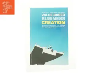 Value-Based Business Creation af Nils Randrup; Torben Moller; Dan Hoeyer (Bog)