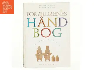Forældrenes håndbog : om børn fra 0-6 år (Bog)