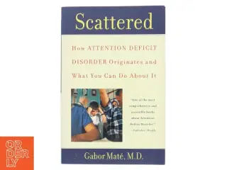 Scattered af Gabor Maté, MD (Bog)