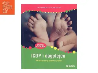 ICDP i dagplejen : refleksioner og øvelse i praksis af Anni Poulsen (Bog)