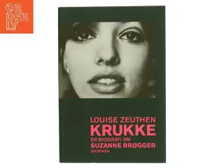 Krukke : en biografi om Suzanne Brøgger af Louise Zeuthen (Bog)