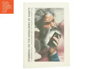 Standing on the Shoulder of Giants: Hermann Vaske&#39;s Conversations with the Masters of Advertising (Bog)