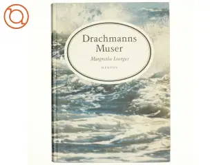 Drachmanns muser af Margrethe Loerges (bog)