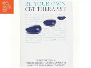 Be Your Own CBT Therapist af Windy Dryden (Bog)